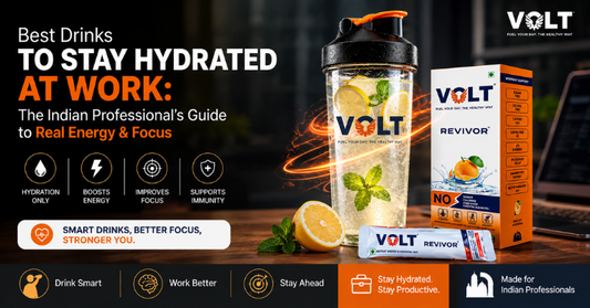 Best Drinks to Stay Hydrated at Work: The Indian Professional's Guide to Real Energy & Focus