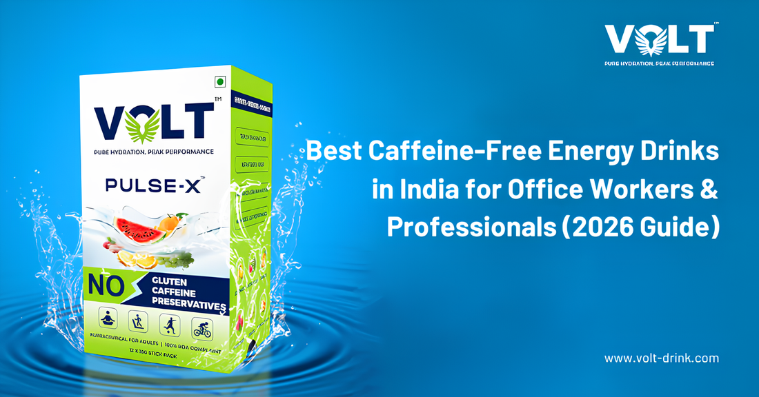 Best Caffeine‑Free Energy Drinks in India for Office Workers & Professionals (2026 Guide)